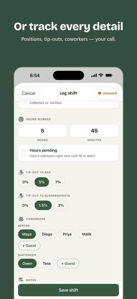 Logging a shift with position, tip-outs and coworkers. Or track every detail.